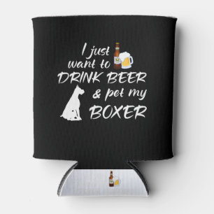 Porta-lata Eu Só Quero Beber Cerveja E Pet My Boxer