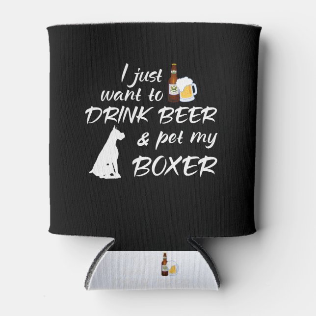 Porta-lata Eu Só Quero Beber Cerveja E Pet My Boxer (Frente)