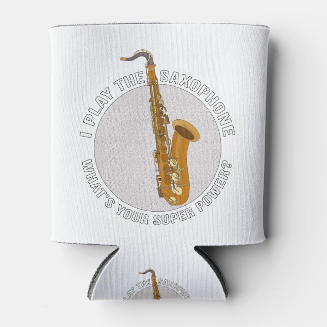 Porta-lata Eu Toço Saxofone Qual É Seu Superpoder? (Frente)