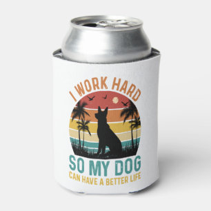 Porta-lata Eu Trabalho Duro Para Meu Cachorro Ter Uma Camisa 