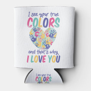 Porta-lata Eu vejo suas verdadeiras cores e é por isso que e