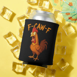 Porta-lata F-Caw-F Humor de Galinha Engraçado F-Caw-F Citação