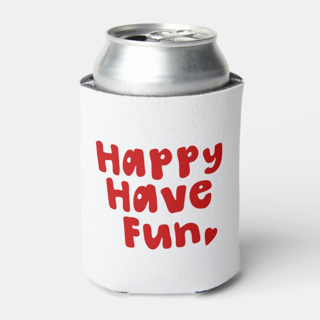 Porta-lata Feliz, Divirta-Se (Can Front)