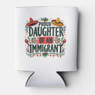 Porta-lata Filha orgulhosa de um imigrante mexicano