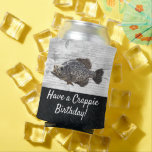 Porta-lata Funny Legal Crappie Pescaria Birthday Pun<br><div class="desc">Para a pessoa que ama pescar,  este é o presente perfeito de aniversário,  eles podem mostrar seu amor pela pesca. O design apresenta um peixe-frade troféu. Com o trocadilho engraçado "Tenha um Aniversário de Crappie!"</div>