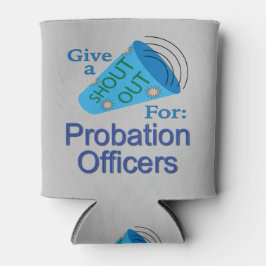 Porta-lata Gritar para Agentes de Probação