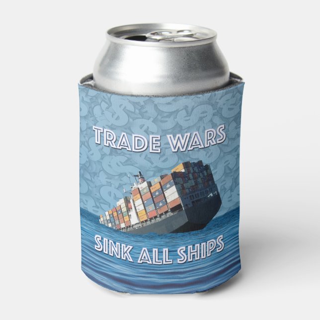 Porta-lata Guerras Comerciais Assustam Todos Os Navios (Can Front)
