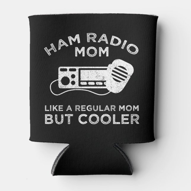 Porta-lata "Ham Radio Mãe" - Como Uma Mãe Comum, Mas Mais Fri (Frente)