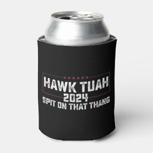 Porta-lata Hawk Tuah 2024 Cuspe Naquilo Presidencial