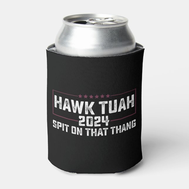 Porta-lata Hawk Tuah 2024 Cuspe Naquilo Presidencial  (Can Front)
