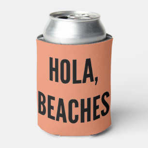 Porta-lata Hola da festa de solteira da praia, praias!