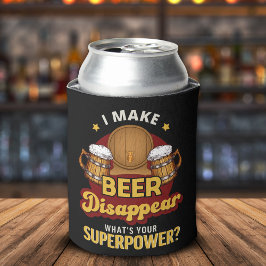 Porta-lata I Make Beer Disappear what's your superpower
