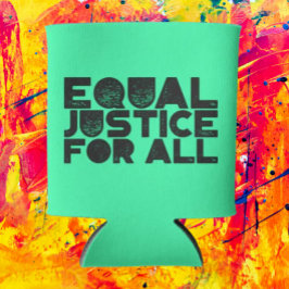 Porta-lata Justiça Igual Para Todos - Bebida Pode Resfriar