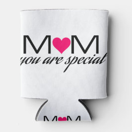 Porta-lata Mãe, você é especial.