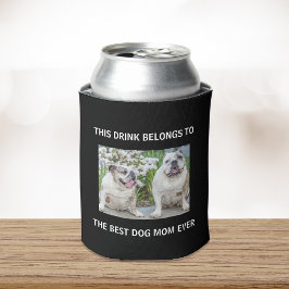 Porta-lata Melhor Mãe de Cachorro Nunca Personalizada Foto Pr