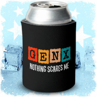 Porta-lata Nada Me Assusta Geração X Gen Xer Funny Gen X