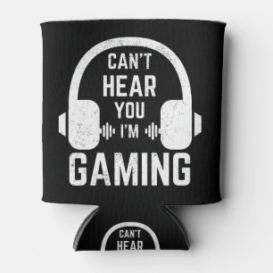 Porta-lata Não consigo ouvir você, estou jogando videogame