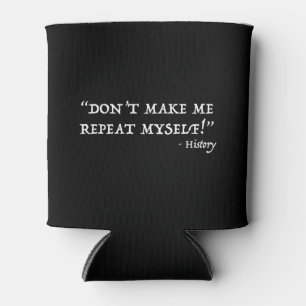 Porta-lata Não me faça repetir história engraçada