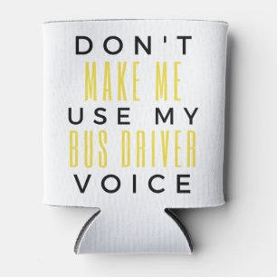 Porta-lata Não me faça usar a voz do meu driver de barramento