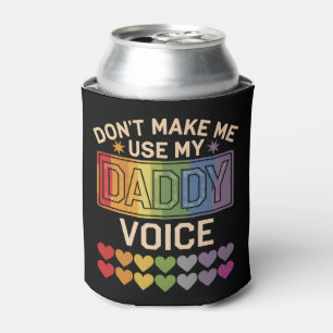 Porta-lata Não Me Faça Usar Voz de Papai Orgulho Gay Arco-Íri