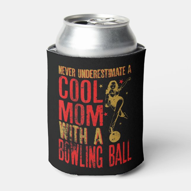 Porta-lata Never Underestimate A Mom With a Bowling Ball Funn (Can Front)