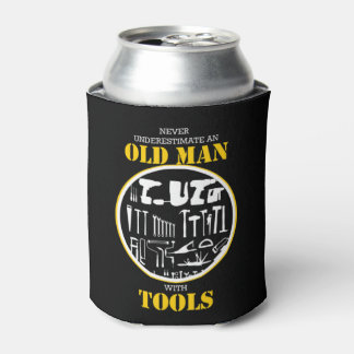 Porta-lata Never Underestimate An Old Man With Tools Handyman