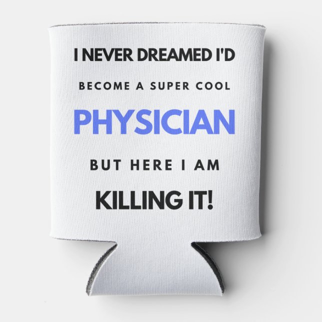 Porta-lata Nunca sonhei que me tornaria um médico super Legal (Frente)