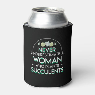 Porta-lata Nunca subestime a mulher do Succulent da planta