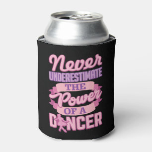 Porta-lata Nunca Subestime Um Dançarino Cute Ballerina Danç