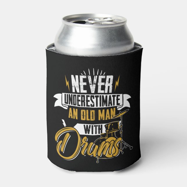 Porta-lata Nunca Subestime Um Velho Com Tambores Para Homens (Can Front)