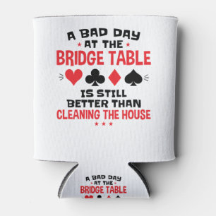 Porta-lata O Bridge Player Engraçado Cita Dia Incorreto Na M