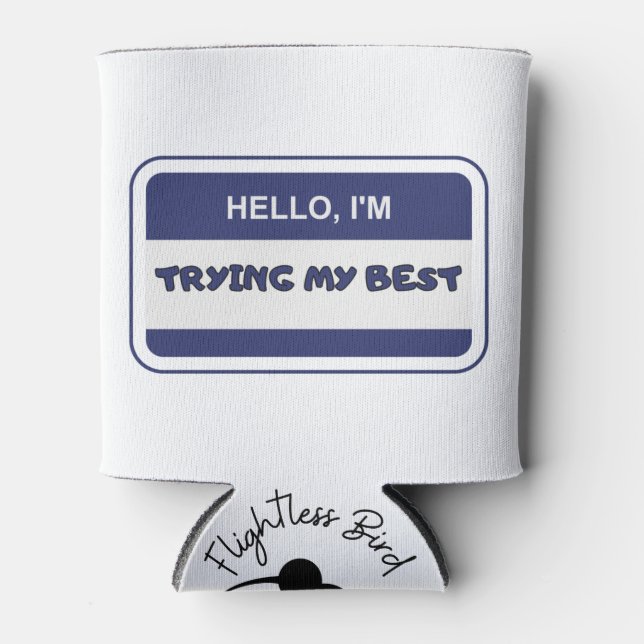 Porta-lata Olá, estou a tentar o meu melhor refrigerador (Frente)