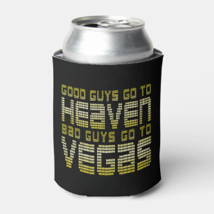 PORTA-LATA OS BONS VÃO PARA O CÉU OS MALVADOS VÃO PARA VEGAS