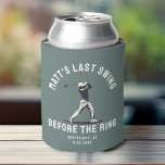 Porta-lata Partido de Despedida de Solteiro Personalizado Fav<br><div class="desc">Mantenha as bebidas frias e os frascos altos com esta festa de solteiro "Last Swing Before the Ring" pode resfriar! Um na moda,  design perfeito para a tripulação do noivo numa lendária viagem de golfe. Personalize para um toque pessoal!</div>