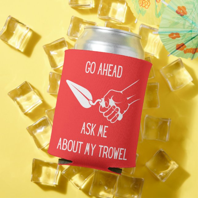 Porta-lata Pergunte-Me Sobre O Meu Trowel Koozy (Verão in situ)