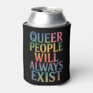 Porta-lata Pessoas Queer Sempre Existirão Aliado Orgulho LGBT