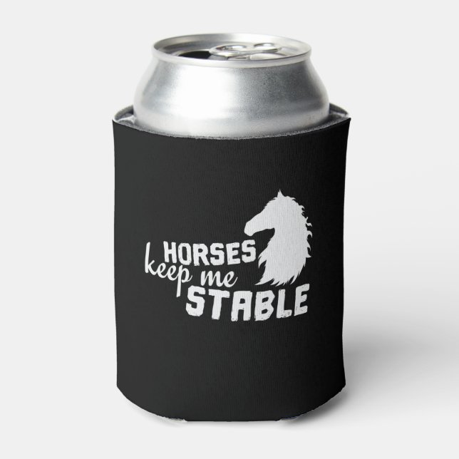 Porta-lata Pferd "Horses Keep Me Stable" (Can Front)