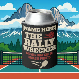 Porta-lata Pickleball Custom Name THE RALLY WRECKER Cooler