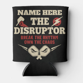 Porta-lata Pickleball Personalized Name The Disruptor