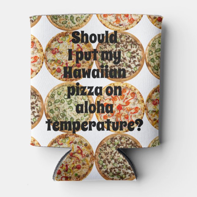 Porta-lata Pizza à temperatura de aloha? (Frente)