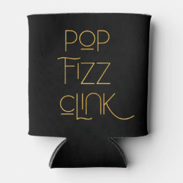 Porta-lata Pop Fizz Clink Elegante Tipografia
