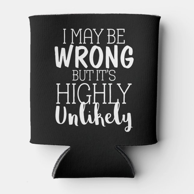 Porta-lata Posso Estar Errado, Mas É Muito Improvável (Frente)