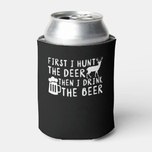Porta-lata Primeira caça dos cervos eu bebo a cerveja da
