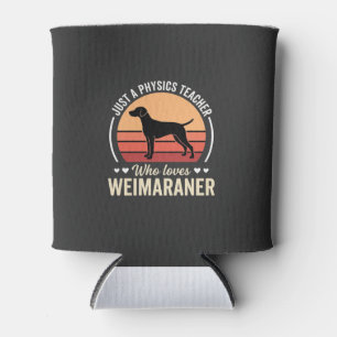 Porta-lata Professor de Física Amante do Cão Weimaraner