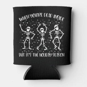 Porta-lata Quando Você Está Morto Por Dentro Mas É A Temporad