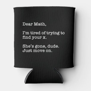 Porta-lata Querida Matemática, estou cansada de tentar encon