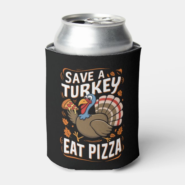 Porta-lata Salve Um peru Coma Pizza Fantasia engraçada de Açã (Can Front)