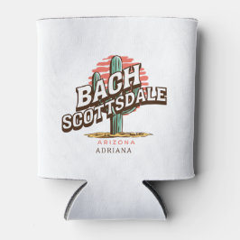 Porta-lata scottsdale bachelorette party cactus desert