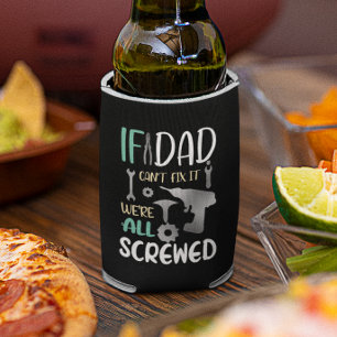 Porta-lata Se o Papai não conserta, estamos todos ferrados