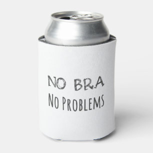 Porta-lata Sem Bra, Sem Problemas